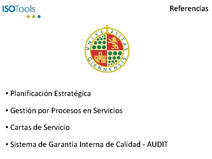 Referencias • Planificación Estratégica • Gestión por Procesos en Servicios • Cartas de Servicio