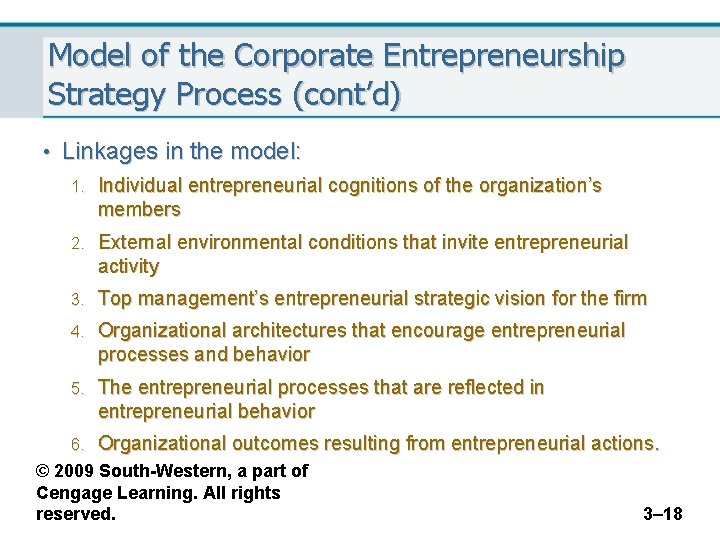 Model of the Corporate Entrepreneurship Strategy Process (cont’d) • Linkages in the model: 1.
