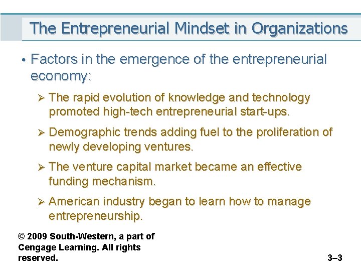 The Entrepreneurial Mindset in Organizations • Factors in the emergence of the entrepreneurial economy: