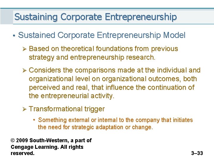 Sustaining Corporate Entrepreneurship • Sustained Corporate Entrepreneurship Model Ø Based on theoretical foundations from