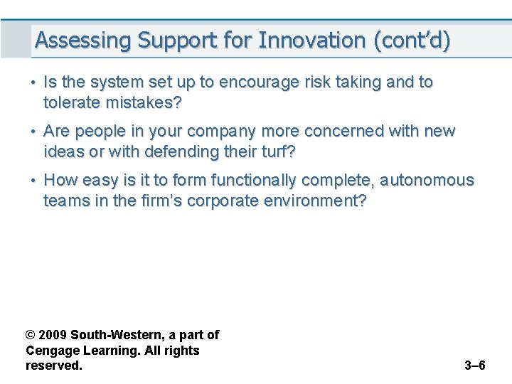 Assessing Support for Innovation (cont’d) • Is the system set up to encourage risk