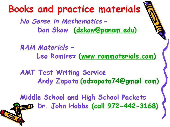 Books and practice materials No Sense in Mathematics – Don Skow (dskow@panam. edu) RAM