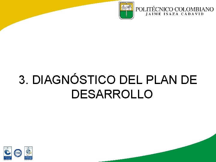3. DIAGNÓSTICO DEL PLAN DE DESARROLLO 
