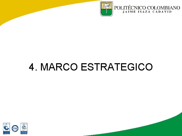 4. MARCO ESTRATEGICO 