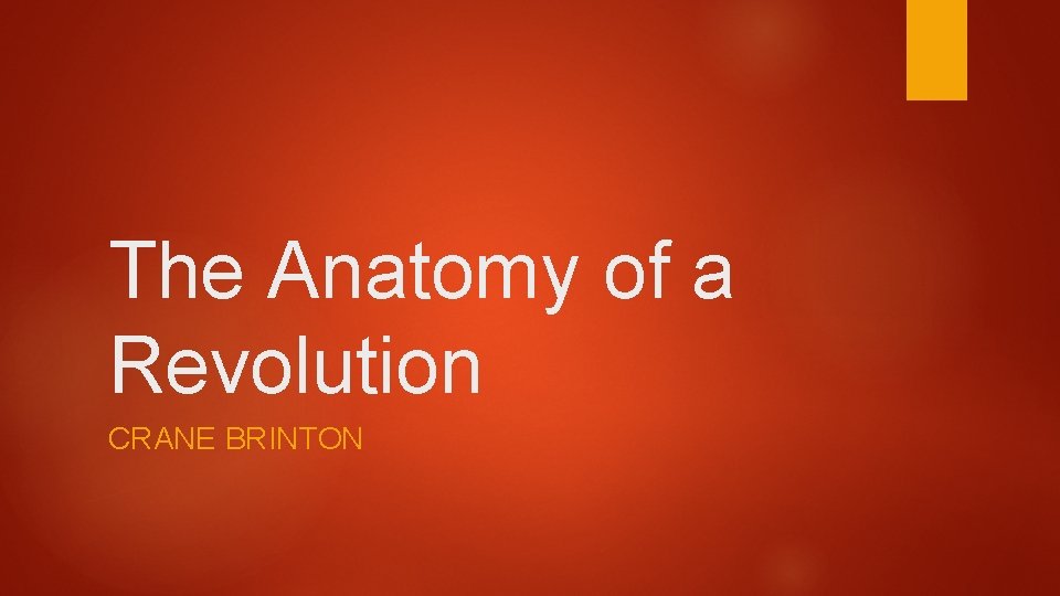 The Anatomy of a Revolution CRANE BRINTON 