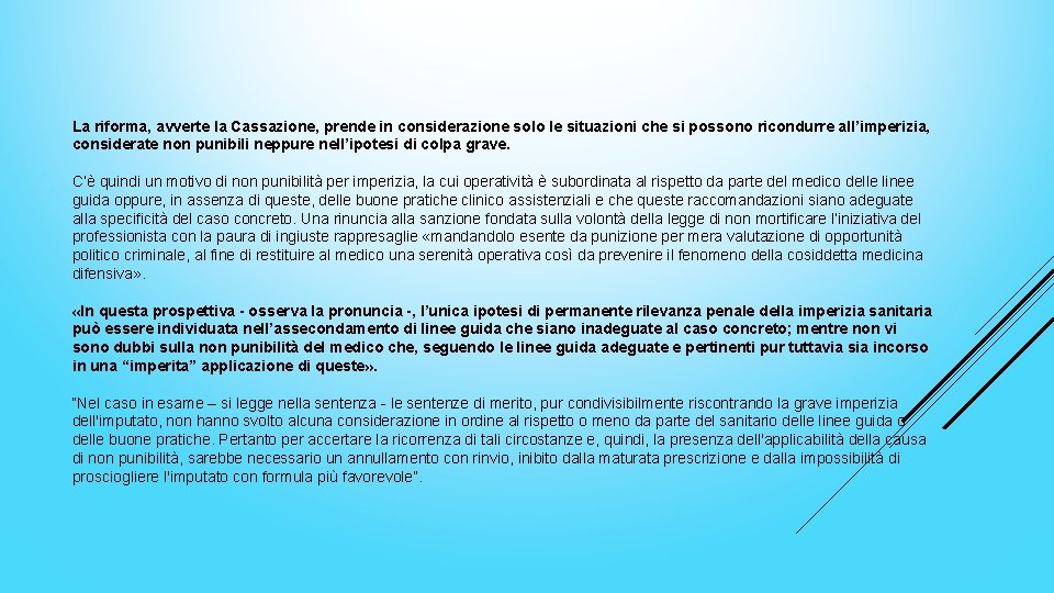 La riforma, avverte la Cassazione, prende in considerazione solo le situazioni che si possono