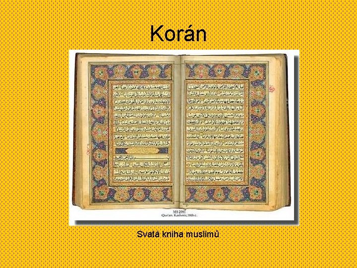 Korán Svatá kniha muslimů 