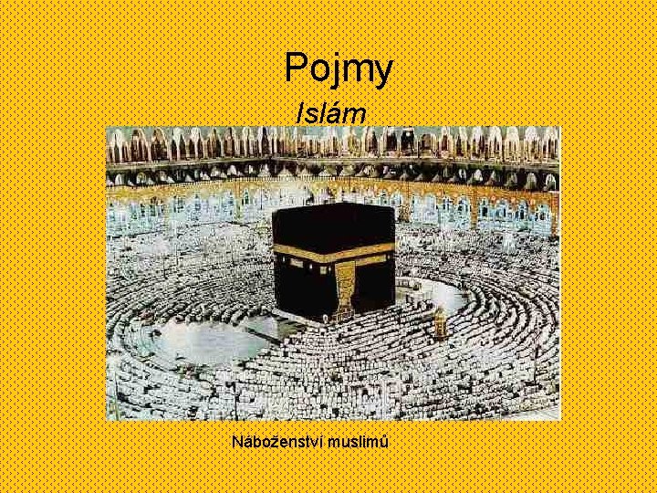 Pojmy Islám Náboženství muslimů 