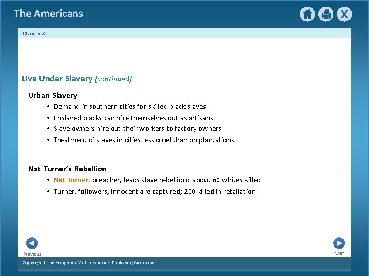 The Americans Chapter 8 Live Under Slavery {continued} Urban • • Slavery Demand in