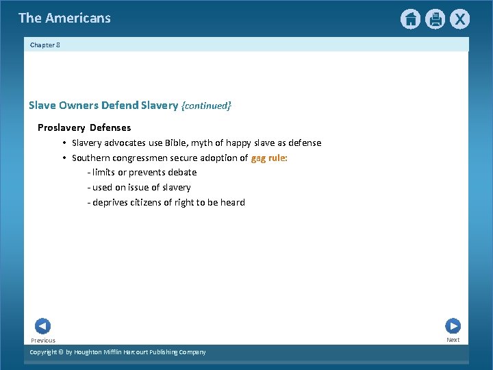 The Americans Chapter 8 Slave Owners Defend Slavery {continued} Proslavery Defenses • Slavery advocates