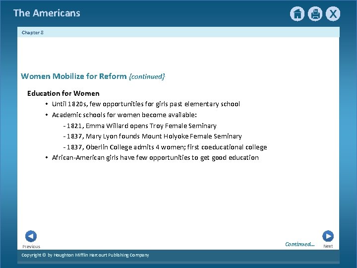 The Americans Chapter 8 Women Mobilize for Reform {continued} Education for Women • Until