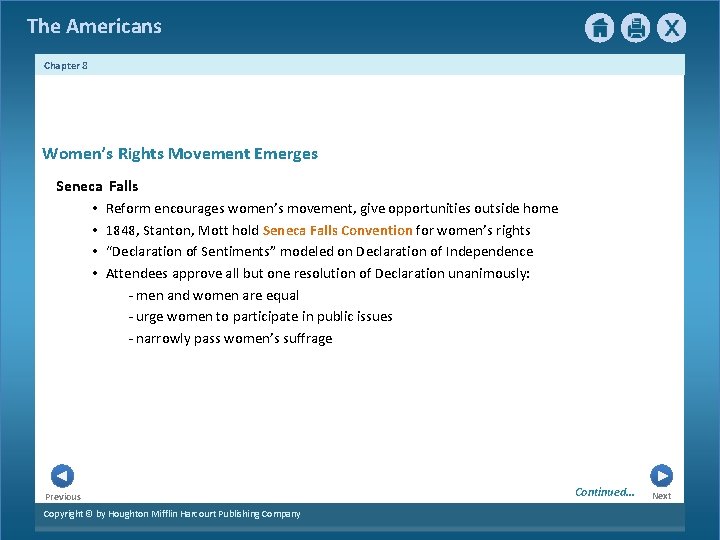 The Americans Chapter 8 Women’s Rights Movement Emerges Seneca Falls • Reform encourages women’s