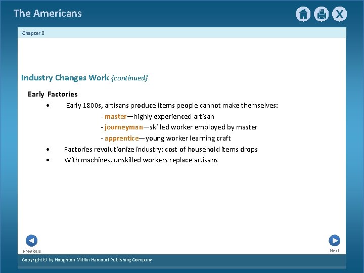 The Americans Chapter 8 Industry Changes Work {continued} Early Factories • • • Early