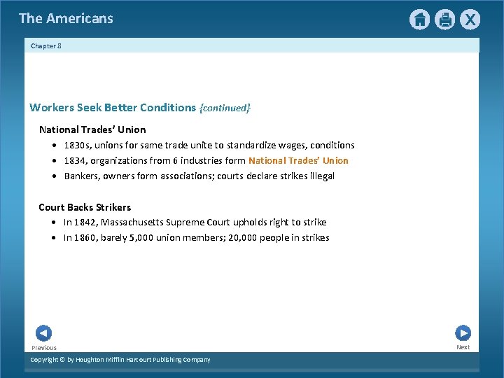 The Americans Chapter 8 Workers Seek Better Conditions {continued} National Trades’ Union • 1830