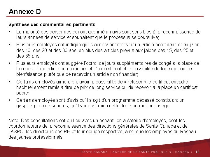 Annexe D Synthèse des commentaires pertinents • La majorité des personnes qui ont exprimé