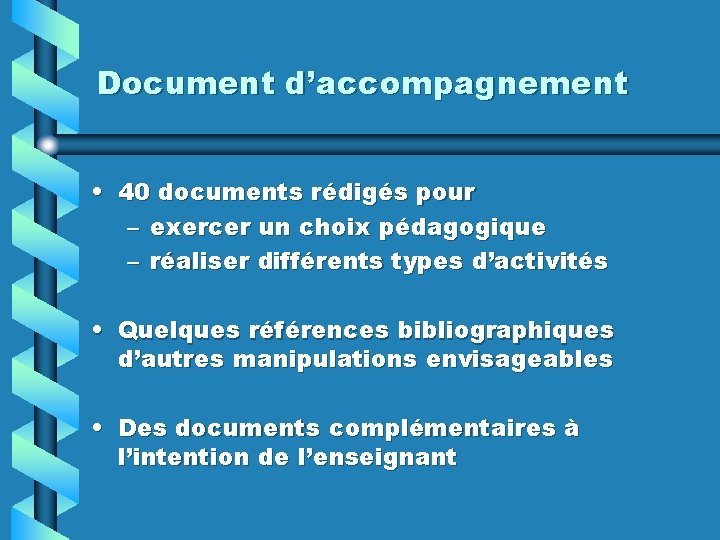 Document d’accompagnement • 40 documents rédigés pour – exercer un choix pédagogique – réaliser