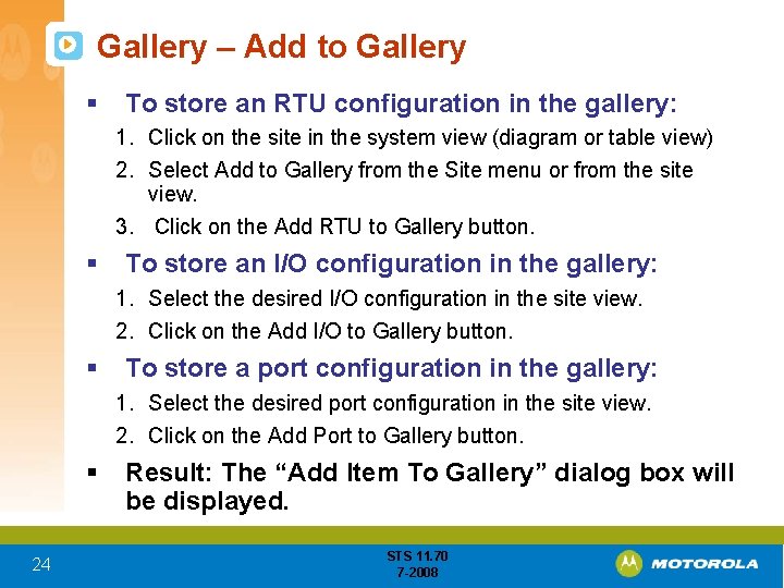 Gallery – Add to Gallery § To store an RTU configuration in the gallery:
