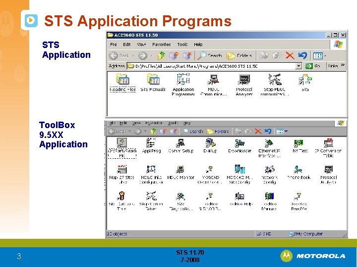 STS Application Programs STS Application Tool. Box 9. 5 XX Application 3 STS 11.