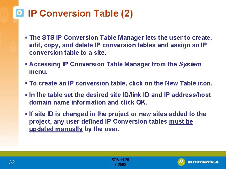 IP Conversion Table (2) § The STS IP Conversion Table Manager lets the user