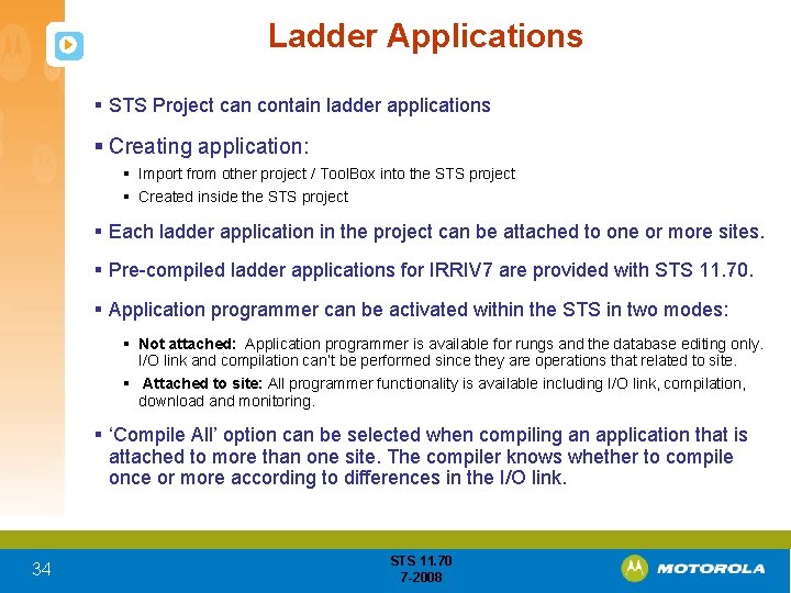 Ladder Applications § STS Project can contain ladder applications § Creating application: § Import