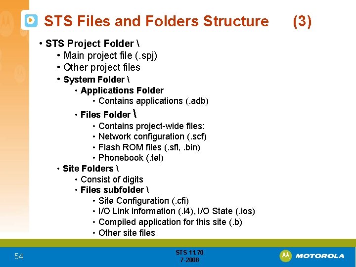 STS Files and Folders Structure • STS Project Folder  • Main project file