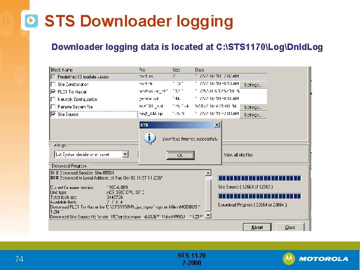 STS Downloader logging data is located at C: STS 1170LogDnld. Log 74 STS 11.