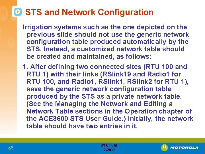 STS and Network Configuration Irrigation systems such as the one depicted on the previous