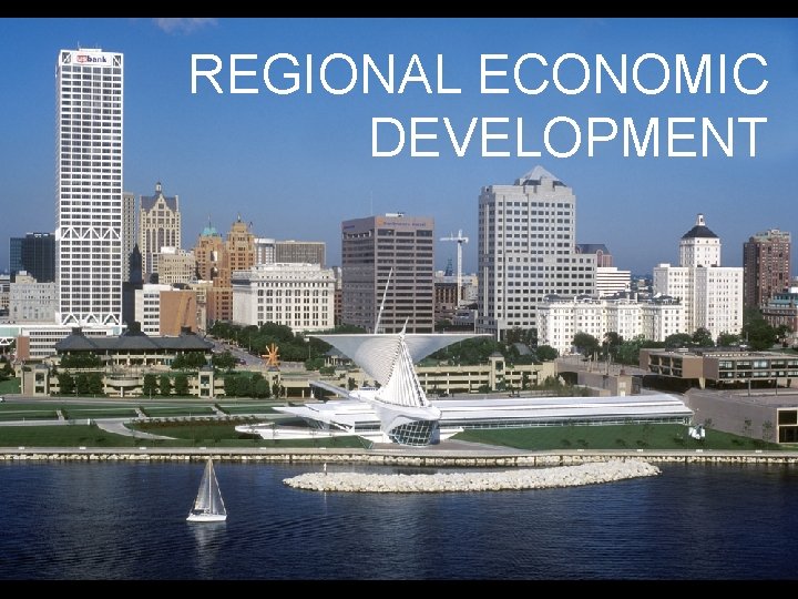 REGIONAL ECONOMIC DEVELOPMENT 