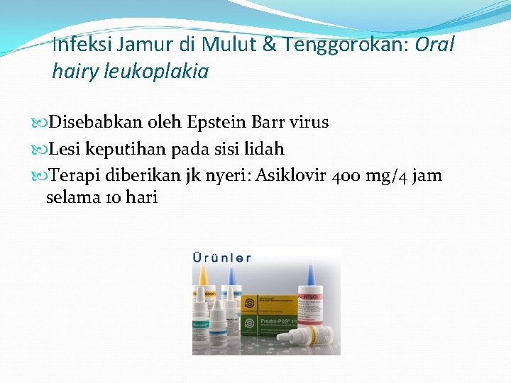 Infeksi Jamur di Mulut & Tenggorokan: Oral hairy leukoplakia Disebabkan oleh Epstein Barr virus