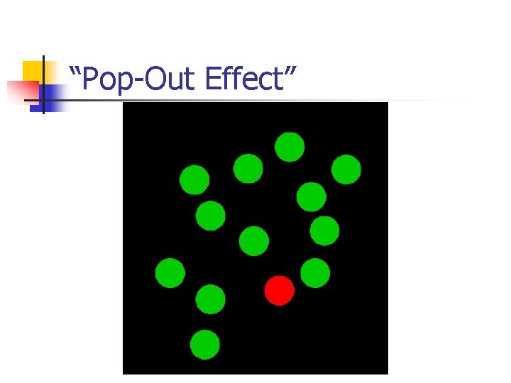 “Pop-Out Effect” 