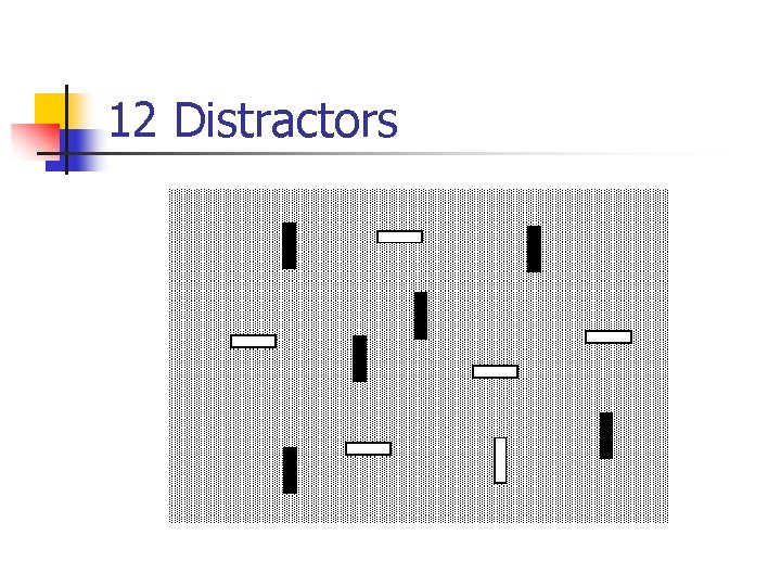 12 Distractors 