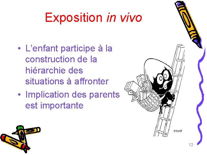 Exposition in vivo • L’enfant participe à la construction de la hiérarchie des situations