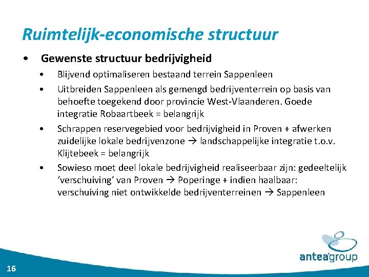 Ruimtelijk-economische structuur • Gewenste structuur bedrijvigheid • • 16 Blijvend optimaliseren bestaand terrein Sappenleen