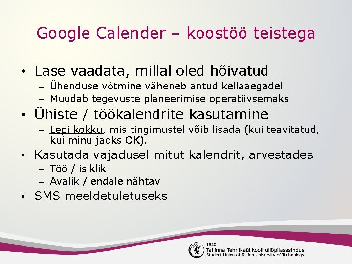 Google Calender – koostöö teistega • Lase vaadata, millal oled hõivatud – Ühenduse võtmine