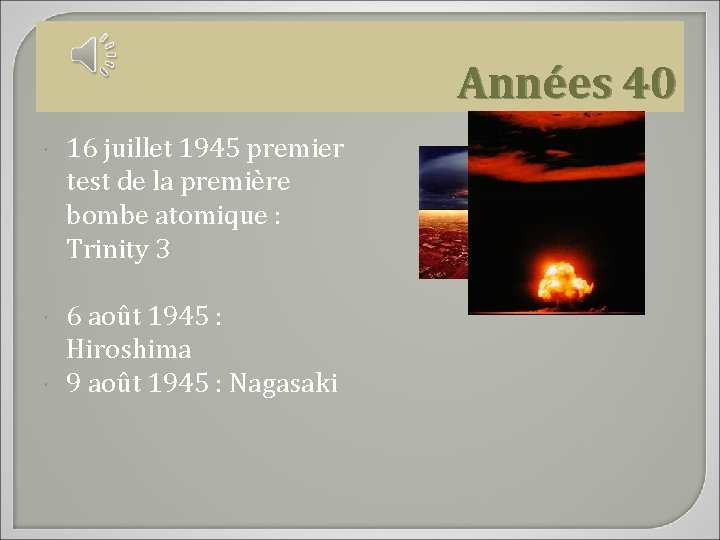 Années 40 16 juillet 1945 premier test de la première bombe atomique : Trinity