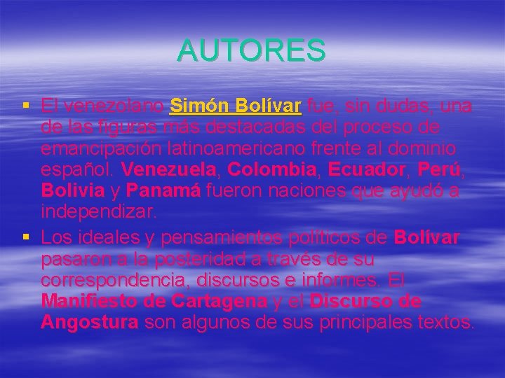 AUTORES § El venezolano Simón Bolívar fue, sin dudas, una de las figuras más