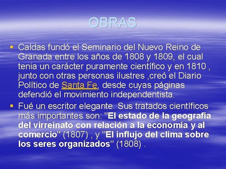 OBRAS § Caldas fundó el Seminario del Nuevo Reino de Granada entre los años