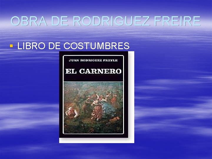 OBRA DE RODRIGUEZ FREIRE § LIBRO DE COSTUMBRES 