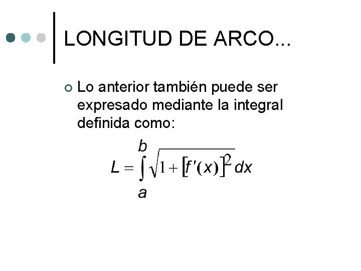 LONGITUD DE ARCO. . . ¢ Lo anterior también puede ser expresado mediante la