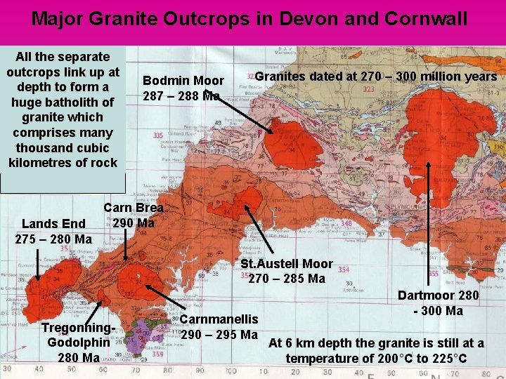 Major Granite Outcrops in Devon and Cornwall All the separate outcrops link up at