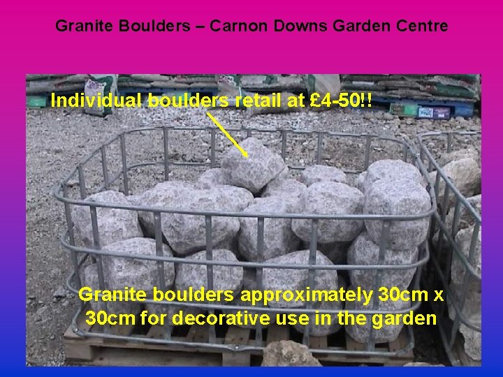 Granite Boulders – Carnon Downs Garden Centre Individual boulders retail at £ 4 -50!!