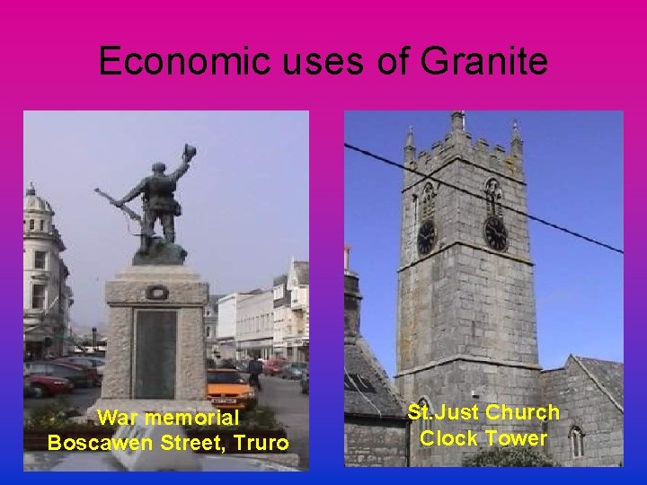 Economic uses of Granite War memorial Boscawen Street, Truro St. Just Church Clock Tower