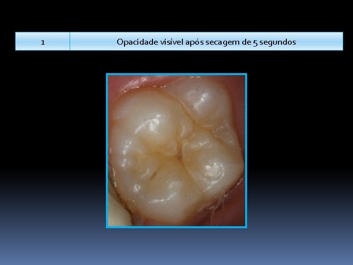 1 Opacidade visível após secagem de 5 segundos 