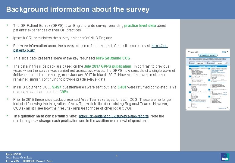 Background information about the survey • The GP Patient Survey (GPPS) is an England-wide