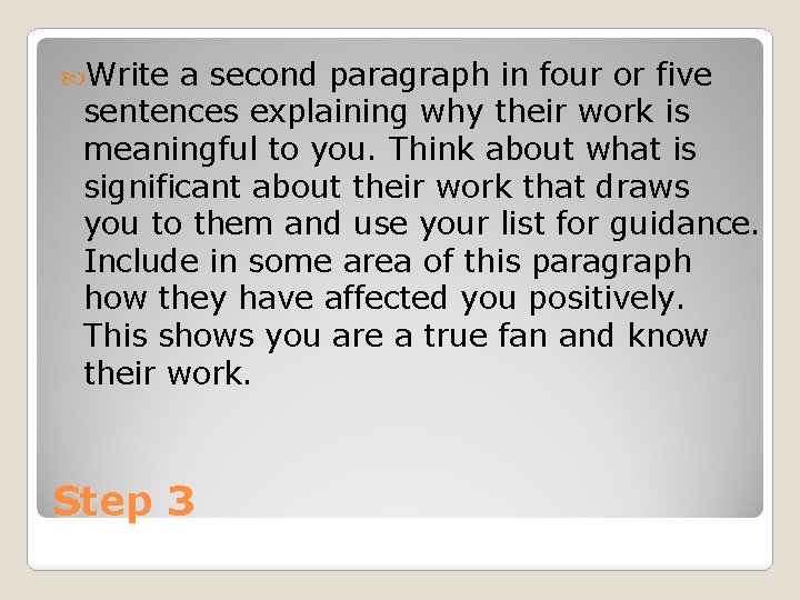  Write a second paragraph in four or five sentences explaining why their work