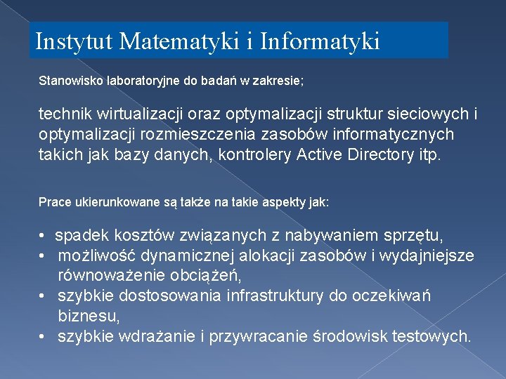 Instytut Matematyki i Informatyki Stanowisko laboratoryjne do badań w zakresie; technik wirtualizacji oraz optymalizacji