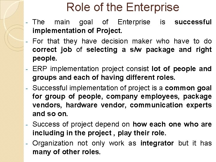 Role of the Enterprise - - - The main goal of Enterprise is successful Role of the Enterprise - - - The main goal of Enterprise is successful