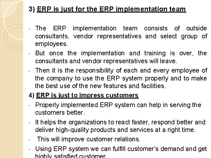 3) ERP is just for the ERP implementation team The ERP implementation team consists 3) ERP is just for the ERP implementation team The ERP implementation team consists