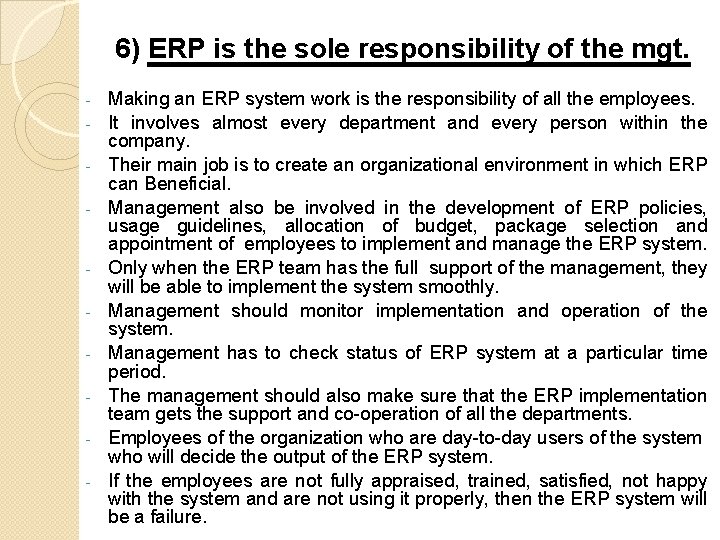 6) ERP is the sole responsibility of the mgt. - - Making an ERP 6) ERP is the sole responsibility of the mgt. - - Making an ERP