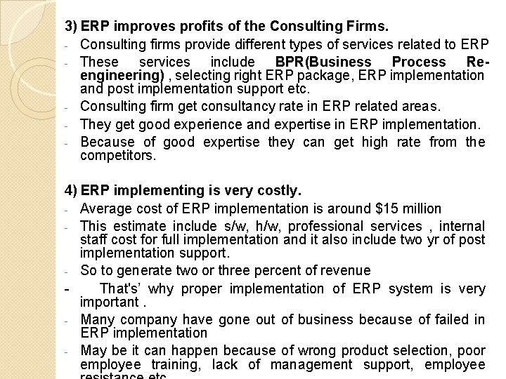 3) ERP improves profits of the Consulting Firms. - Consulting firms provide different types 3) ERP improves profits of the Consulting Firms. - Consulting firms provide different types
